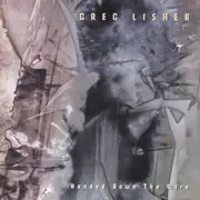 CD - Greg Lisher - Handed Down The Wire