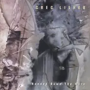 Greg Lisher - Handed Down the Wire