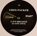 12inch Vinyl Single - Greg Packer - Ice Breaker / Get Away
