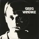 7inch Vinyl Single - Greg Vandike - All Of The Girls