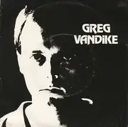 7inch Vinyl Single - Greg Vandike - All Of The Girls