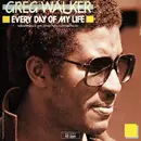 12inch Vinyl Single - Greg Walker - Every Day Of My Life