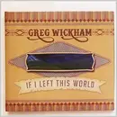 CD - Greg Wickham - If I Left This World - Cardsleeve