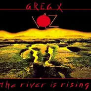 Greg X Volz - The River Is Rising