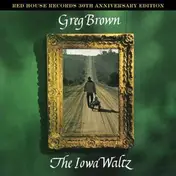 Greg Brown - IOWA WALTZ