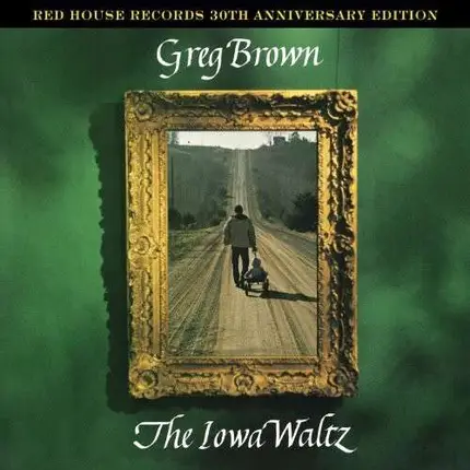 GREG BROWN - IOWA WALTZ