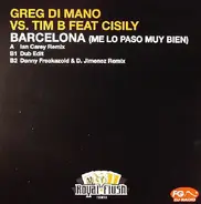 Greg Di Mano vs. Tim B. - Barcelona (Me Lo Paso Muy Bien)