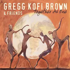 Gregg Brown - Together As One