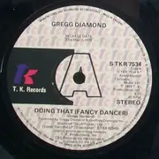 7inch Vinyl Single - Gregg Diamond - Doing That (Fancy Dancer)