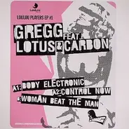 Gregg Feat. Lotus & Carbon - Loulou Players EP #1
