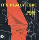 7inch Vinyl Single - Gregg Hunter - It's Really Love