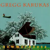 Gregg Karukas - Summerhouse