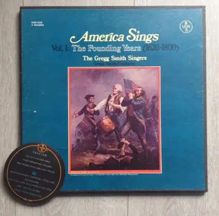 Gregg Smith Singers - America Sings, Vol 1: The Founding Years (1620-1800)