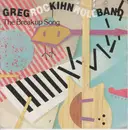 7'' - Greg Kihn Band - The Breakup Song (They Don't Write 'Em)