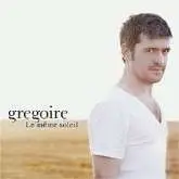Gregoire - Le Même Soleil