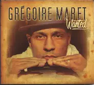 Gregoire Maret - Wanted