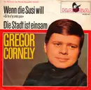 7inch Vinyl Single - Gregor Cornely - Wenn Die Susi Will