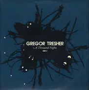 Gregor Tresher - A Thousand Nights Part 2