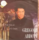 12'' - Gregory Abbott - I Got The Feelin' (It's Over)