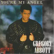 7inch Vinyl Single - Gregory Abbott - You're My Angel