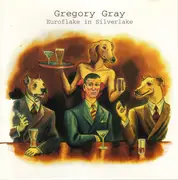 CD - Gregory Gray - Euroflake In Silverlake