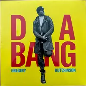 Gregory Hutchinson - Da Bang