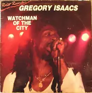 Gregory Isaacs - Watchman of the City