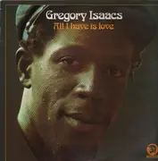 LP - Gregory Isaacs - All I Have Is Love