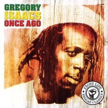Gregory Isaacs - Once Ago