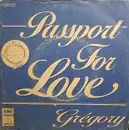 7inch Vinyl Single - Gregory - Passport For Love