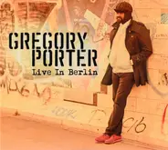 Gregory Porter - Live In Berlin