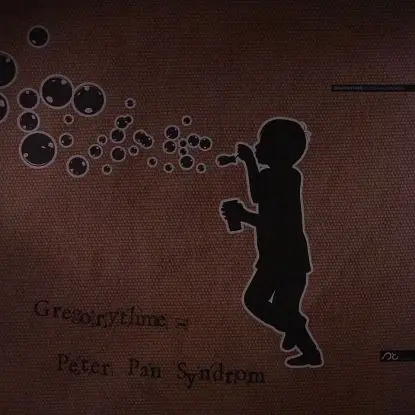 Gregorythme - Peter Pan Syndrom