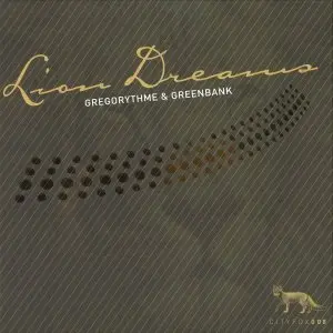 Gregorythme & Greenbank - Lion Dreams