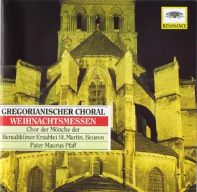 Gregorian - Gregorianischer Choral: Weihnachtsmessen