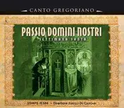 Gregorian Chant - PASSIO DOMINI NOSTRI