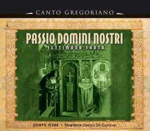 GREGORIAN CHANT - PASSIO DOMINI NOSTRI