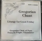 Gregorian Choir of Paris - Gregorian Chant Liturgy For Good Friday