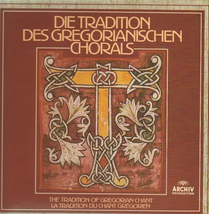 Gregorianik - Die Tradition des gregorianischen Chorals