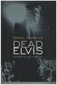Greil Marcus - Dead Elvis