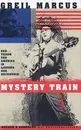 Paperback - Greil Marcus - Mystery Train. Der Traum von Amerika in Liedern der Rockmusik.