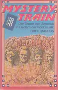 Paperback - Greil Marcus - Mystery Train. Der Traum von Amerika in Liedern der Rockmusik