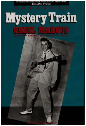Greil Marcus - Mystery Train