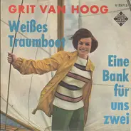 Grit Van Hoog - Weißes Traumboot / Eine Bank Für Uns Zwei