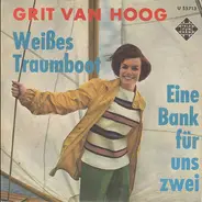 Grit Van Hoog - Weißes Traumboot / Eine Bank Für Uns Zwei