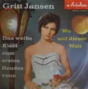 7inch Vinyl Single - Gritt Jansen - Das Weiße Kleid Zum Ersten Rendezvous