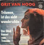 7'' - Grit Van Hoog - Träumen, Ist Das Nicht Wunderschön