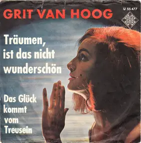 Grit Van Hoog - Träumen, Ist Das Nicht Wunderschön