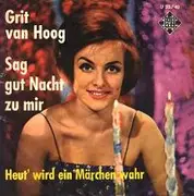 7'' - Grit Van Hoog - Sag Gute Nacht Zu Mir