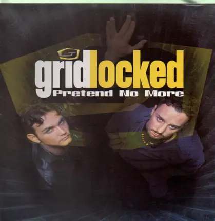 Gridlocked - Pretend no more