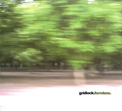 Gridlock - Formless